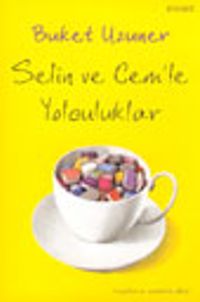 Selin ve Cem'le Yolculuklar
