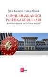 Cumhurbaşkanlığı Politika Kurulları & Kamu Politikasının Yeni Akt&ouml;r ve S&uuml;re&ccedil;leri
