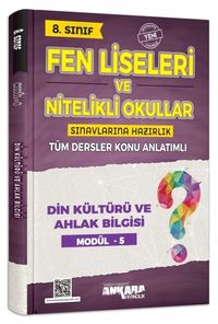 8. Sınıf Fen Liseleri ve Nitelikli Okullar Sınavlarına Hazırlık Din Kültürü ve Ahlak Bilgisi Konu Anlatımlı Modül 5