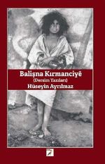 Balişna Kırmanciye - Dersim Yazıları