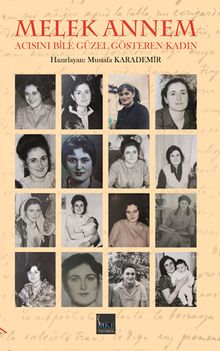 Melek Annem & Acısını Bile Güzel Gösteren Kadın