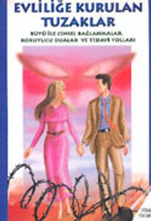 Evliliğe Kurulan Tuzaklar