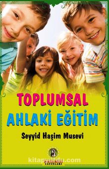 Toplumsal Ahlaki Eğitim - Seyyid Haşim Musevi