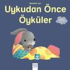 Bebekler İ&ccedil;in Uykudan &Ouml;nce &Ouml;yk&uuml;ler