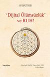 Dijital &Ouml;l&uuml;ms&uuml;zl&uuml;k ve Ruh