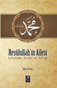 Resulullah'ın Ailesi (s.a.v.)