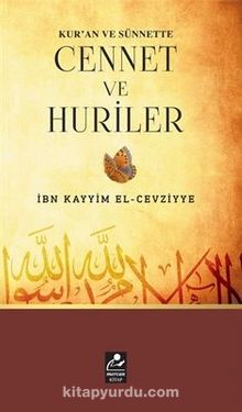 Kur'an ve Sünnette Cennet ve Huriler - İbn Kayyım El-Cevziyye