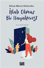 İflah Olmaz Bir Hayalperest