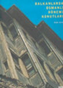 Balkanlarda Osmanlı Dönemi Konutları
