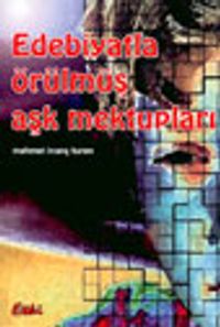 Ebediyatla Örülmüş Aşk Mektupları