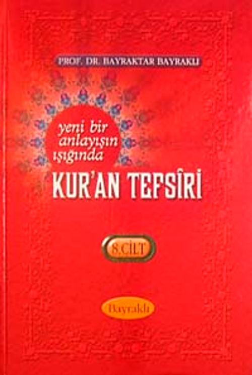 Yeni Bir Anlayışın Işığında Kur'an Tefsiri 8. Cilt
