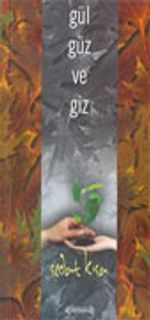 Gül Güz ve Giz