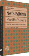 Nefs Eğitimi & Muslihu&rsquo;n-Nefs