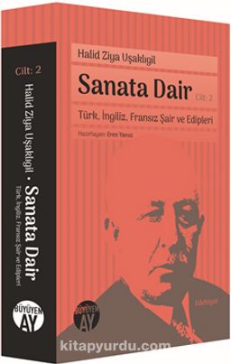 Sanata Dair Cilt: 2 / Türk, İngiliz, Fransız Şair ve Edipleri