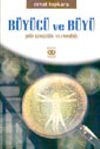 B&uuml;y&uuml;c&uuml; ve B&uuml;y&uuml; (Bir Ger&ccedil;eğin Anatomisi)