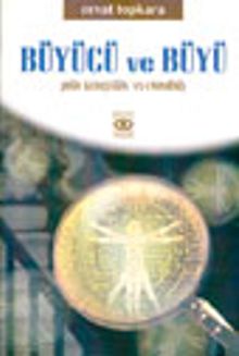 Büyücü ve Büyü (Bir Gerçeğin Anatomisi)