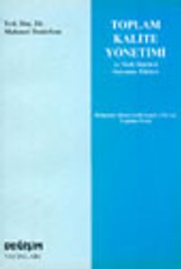 Toplam Kalite Yönetimi ve Türk İlişkileri Sistemine Etkileri