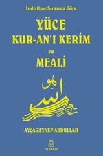 İndirilme Sırasına Göre Yüce Kur-an'ı Kerim ve Meali