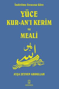 İndirilme Sırasına Göre Yüce Kur-an'ı Kerim ve Meali