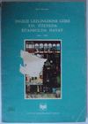 İngiliz Gezginlerine G&ouml;re XVI. Y&uuml;zyılda İstanbul&rsquo;da Hayat (1582-1599) Kod:22-D-7