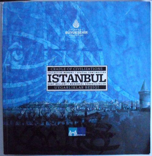 Uygarlıklar Beşiği İstanbul / Kent Belleği – Mekansal Süreklilikler Kod:20-C-23