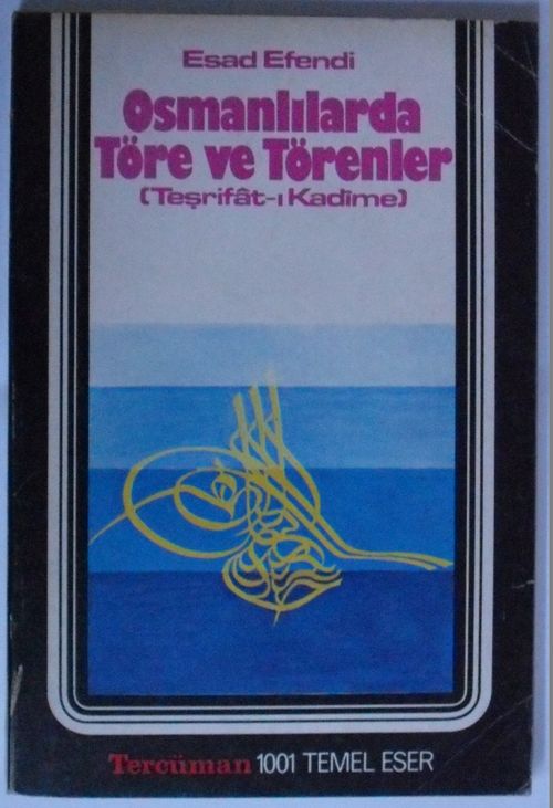 Osmanlılarda Töre ve Törenler (Teşrifat-ı Kadime) Kod:T-42