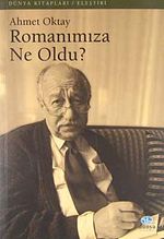 Romanımıza Ne Oldu?