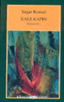Kale Kapısı Kimsecik 2 - Yaşar Kemal
