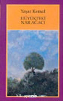 Hüyükteki Nar Ağacı - Yaşar Kemal