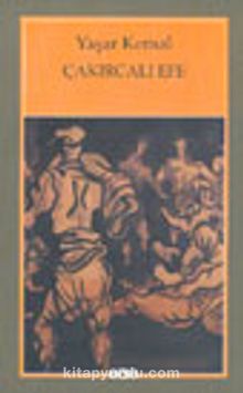 Çakırcalı Efe - Yaşar Kemal