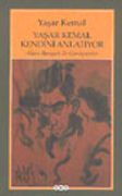 Yaşar Kemal Kendini Anlatıyor / Alain Bosquet ile Görüşmeler
