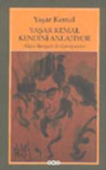 Yaşar Kemal Kendini Anlatıyor / Alain Bosquet ile Görüşmeler