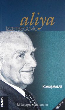 Konuşmalar - Aliya İzzetbegoviç