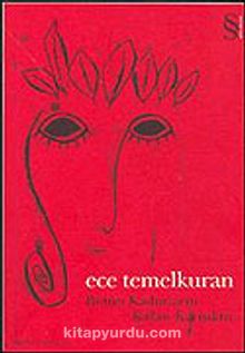 Bütün Kadınların Kafası Karışıktır - Ece Temelkuran