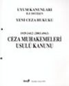 Uyum Kanunları İle Değişen Yeni Ceza Hukuku 1929.1412 (2003.4663) Ceza Muhakemeleri Usul&uuml; Kanunu