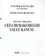 Uyum Kanunları İle Değişen Yeni Ceza Hukuku 1929.1412 (2003.4663) Ceza Muhakemeleri Usulü Kanunu