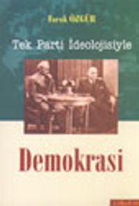 Tek Parti İdeolojisiyle Demokrasi