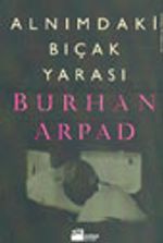 Alnımdaki Bıçak Yarası