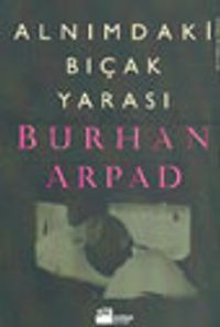 Alnımdaki Bıçak Yarası