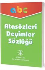 A'dan Z'ye TDK Uyumlu Atasözleri Deyimler Sözlüğü