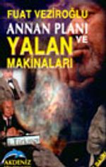 Annan Planı ve Yalan Makinaları