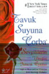 T.S.Ç./ Yüreğinizi Isıtacak Öyküler Aşk ve Romantizm Üzerine Esin Kaynağı Öyküler