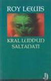 Kral Ludd'un Saltanatı