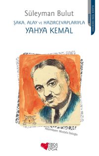 Şaka, Alay ve Hazırcevaplarıyla Yahya Kemal