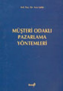 Müşteri Odaklı Pazarlama Yöntemleri