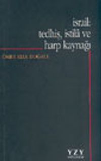 İsrail: Tedhiş, İstila ve Harp Kaynağı