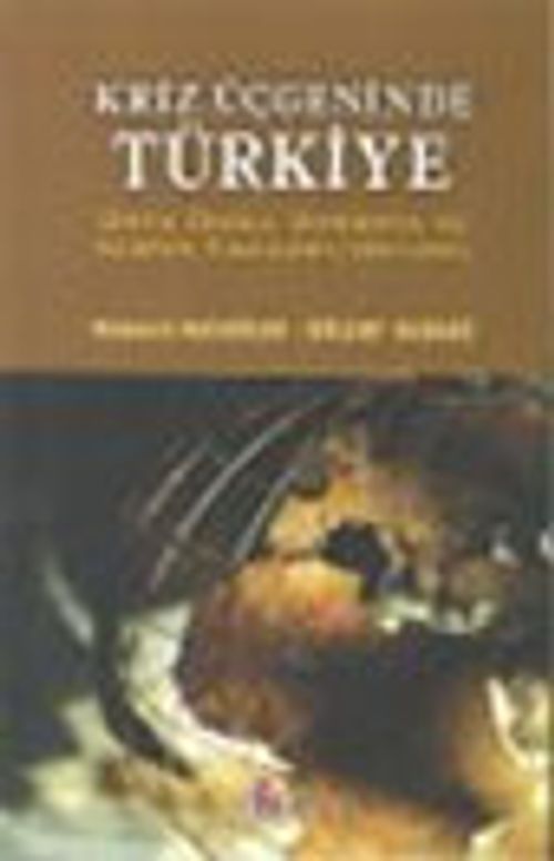 Kriz Üçgeninde Türkiye Orta Doğu, Avrasya ve Kıbrıs Yazıları (1997-2003)