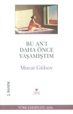 Bu An'ı Daha Önce Yaşamıştım