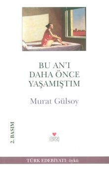 Bu An'ı Daha Önce Yaşamıştım