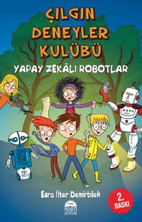 Çılgın Deneyler Kulübü 2 / Yapay Zekalı Robotlar